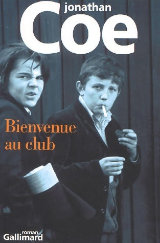 Bienvenue au club - Jonathan Coe -  Gallimard GF - Livre