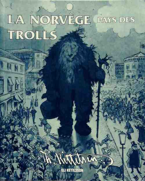 Livrenpoche : La Norvège. Pays des Trolls - Eli Ketilsson - Livre