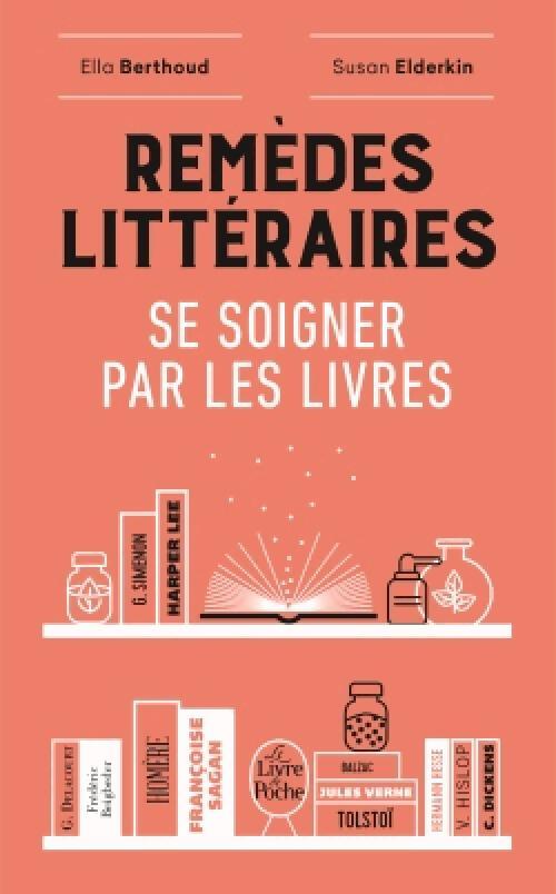 Livrenpoche : Remèdes littéraires - Ella Berthoud, Susan Elderkin - Livre