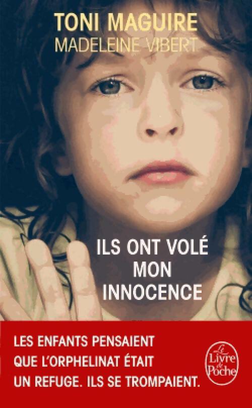 Livrenpoche : Ils ont volé mon innocence - Toni Maguire, Madeleine Vibert - Livre