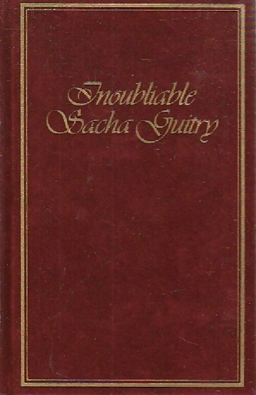 Inoubliable Sacha Guitry - Sacha Guitry -  Poches France Loisirs - Livre