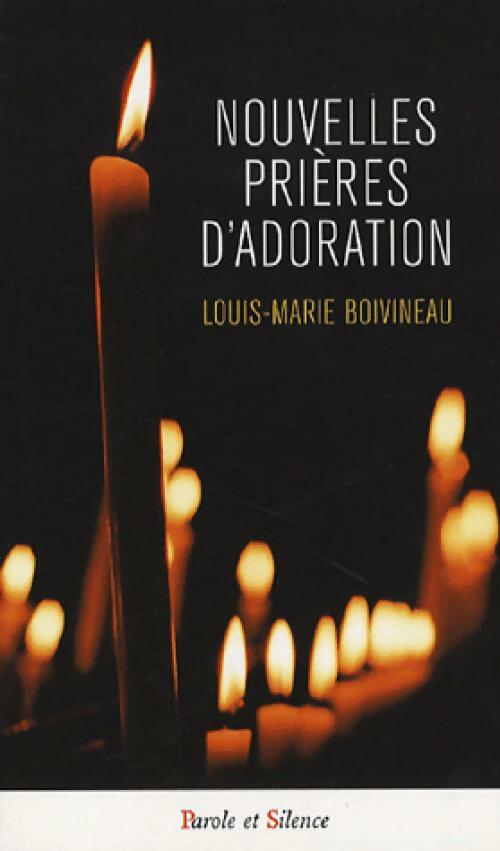 Livrenpoche : Nouvelles prières d'adoration - Louis-Marie Boivineau - Livre