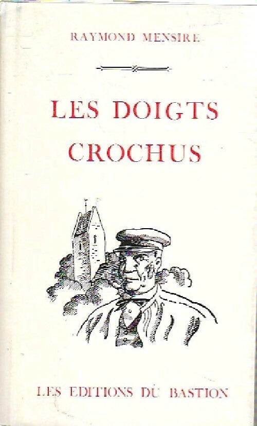 Livrenpoche : Les doitgs crochus - Raymond Mensire - Livre