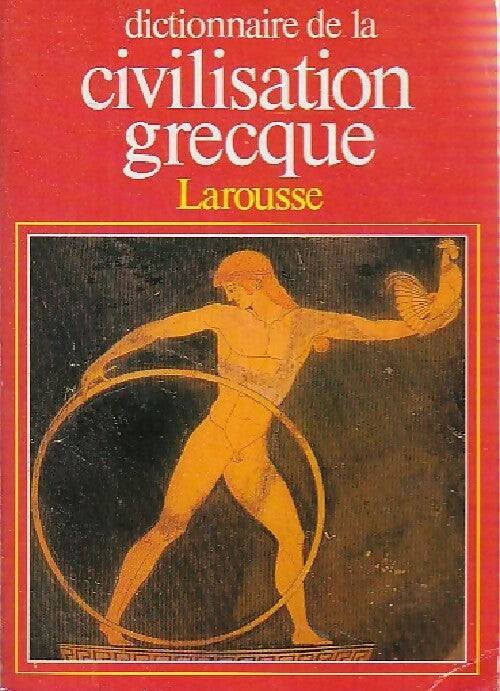 Livrenpoche : Dictionnaire de la civilisation grecque - M.F. Rachet - Livre