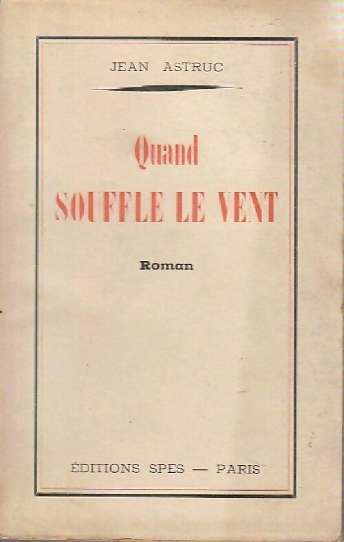 Livrenpoche : Quand souffle le vent - Jean Astruc - Livre