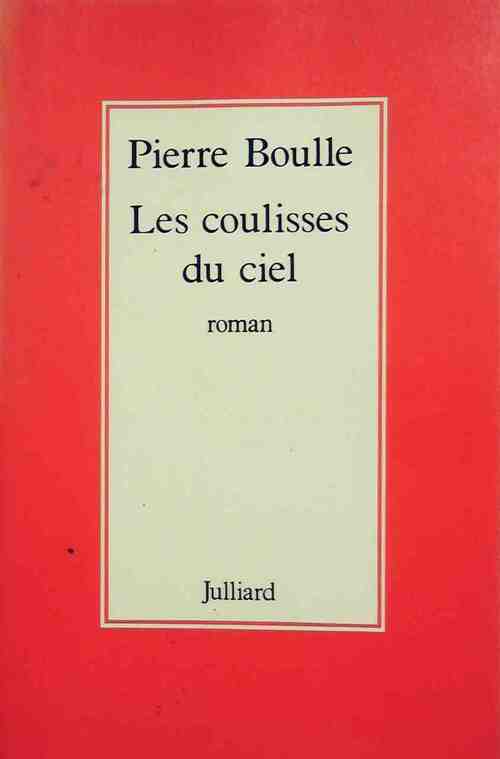 Les coulisses du ciel - Pierre Boulle -  Julliard GF - Livre