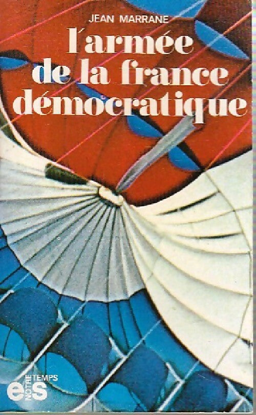 Livrenpoche : L'armée de la France démocratique - Jean Marrane - Livre