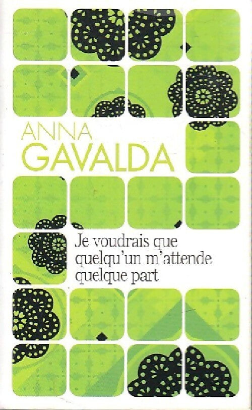 Je voudrais que quelqu'un m'attende quelque part - Anna Gavalda -  Piment - Livre