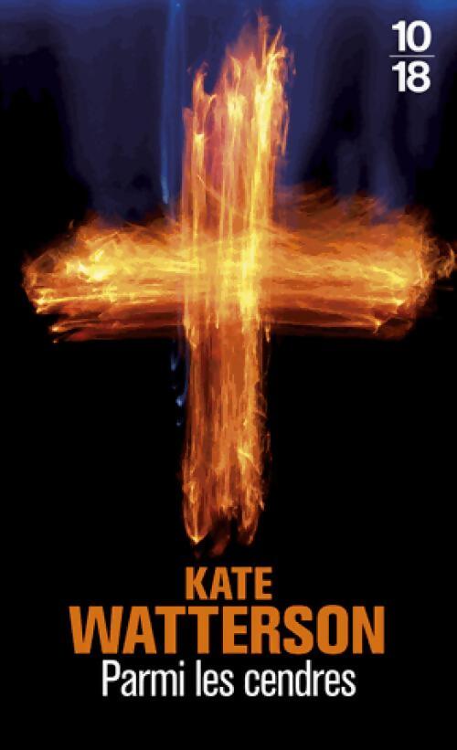 Parmi les cendres - Kate Watterson - Livre