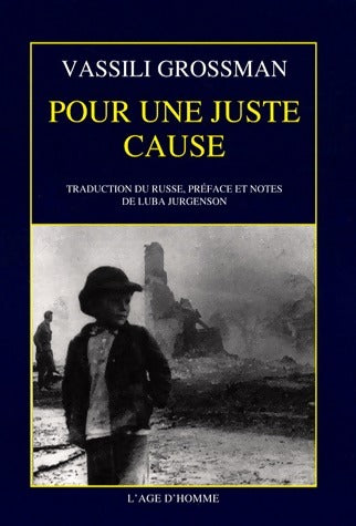Livrenpoche : Pour une juste cause - Vassili Grossman - Livre