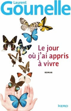 Livrenpoche : Le jour où j'ai appris à vivre - Laurent Gounelle - Livre