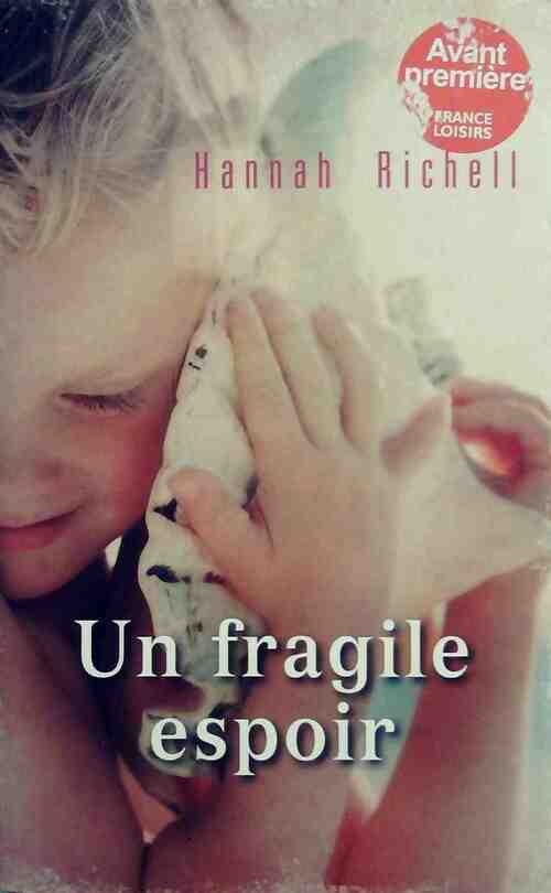 Livrenpoche : Un fragile espoir - Hannah Richell - Livre