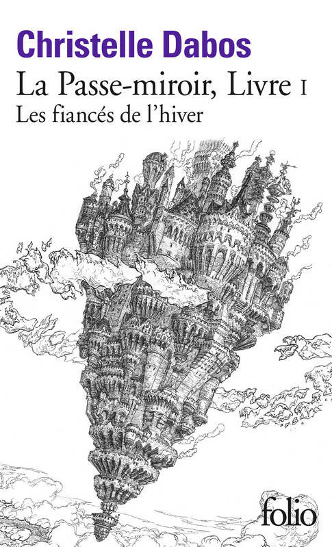 Livrenpoche : La Passe-miroir Tome I : Les fiancés de l'hiver - Christelle Dabos - Livre