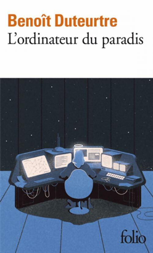 L'ordinateur du paradis - Benoît Duteurtre - Livre