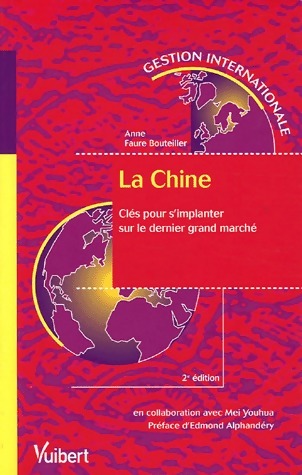 Livrenpoche : La Chine. Clés pour s'implanter sur le dernier grand marché - Anne Faure Bouteiller - Livre