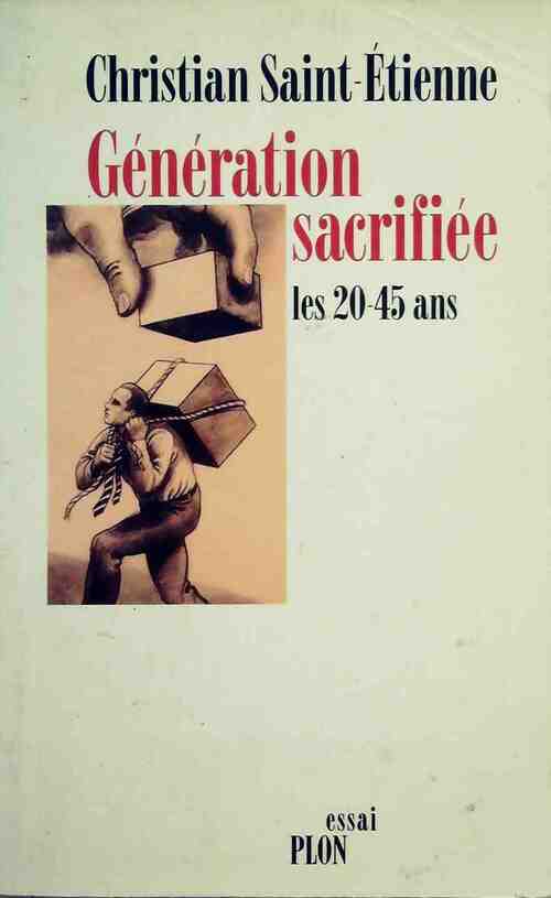 Livrenpoche : Génération sacrifiée. Les 20-45 ans - Christian Saint-Etienne - Livre