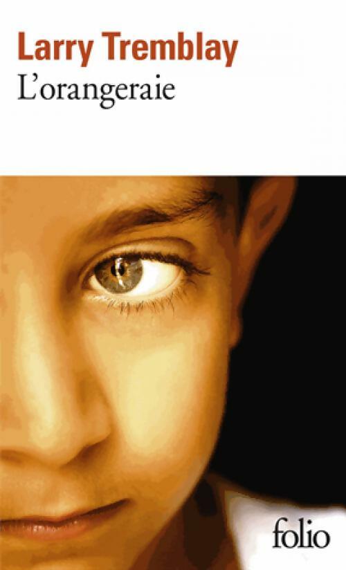 Livrenpoche : L'orangeraie - Larry Tremblay - Livre