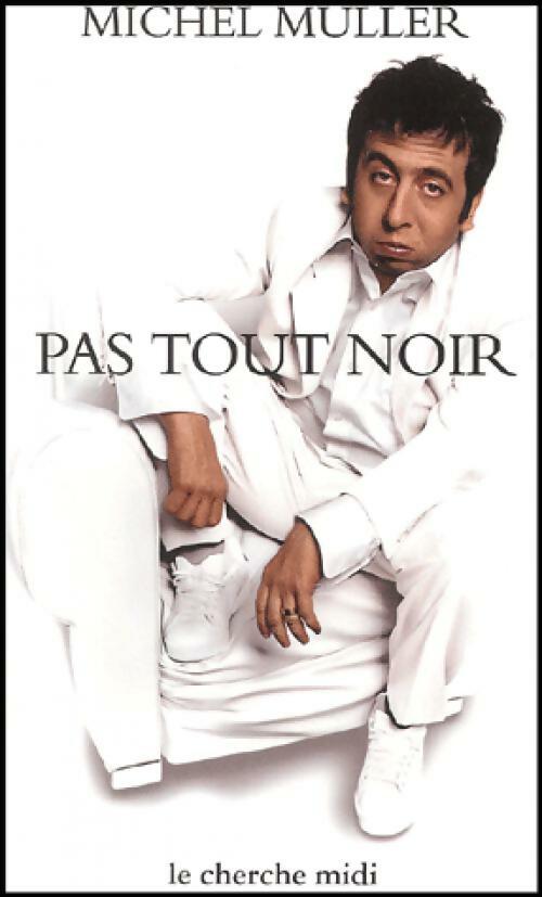 Livrenpoche : Pas tout noir - Michel Muller - Livre
