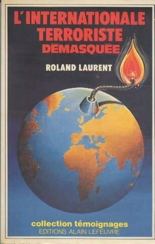 Livrenpoche : L'internationale terroriste démasquée - Roland Laurent - Livre