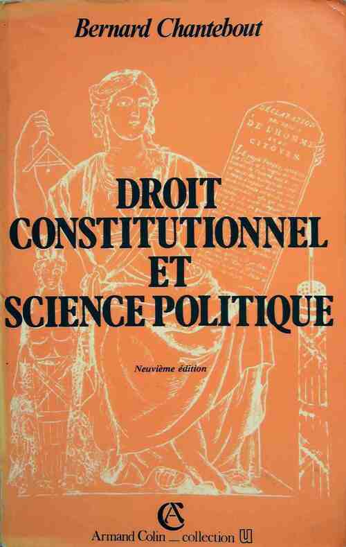 Livrenpoche : Droit constitutionnel et science politique - Bernard Chantebout - Livre