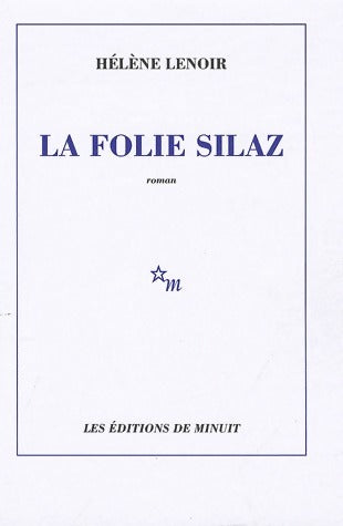Livrenpoche : La folie Silaz - Hélène Lenoir - Livre
