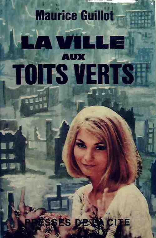 Livrenpoche : La ville aux toits verts - Maurice A. Guillot - Livre