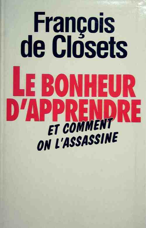 Livrenpoche : Le bonheur d'apprendre - François De Closets - Livre
