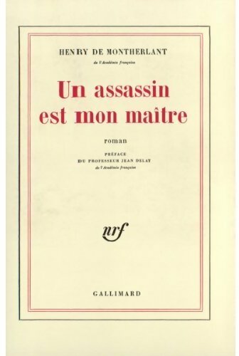 Livrenpoche : Un assassin est mon maître - Henry De Montherlant - Livre
