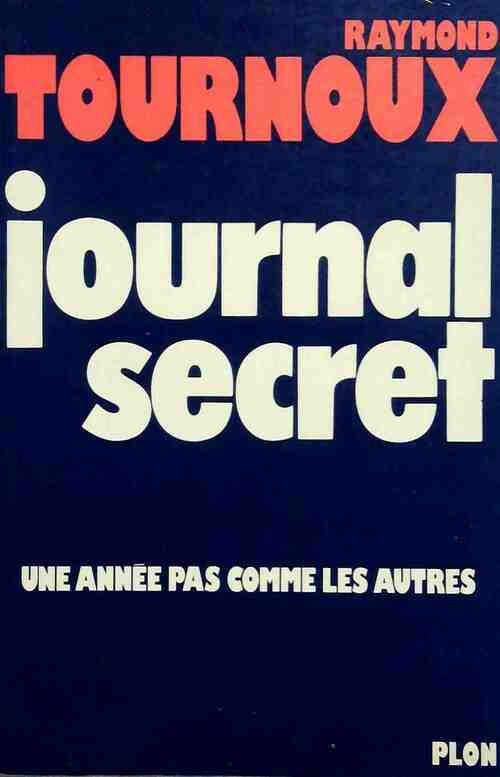 Livrenpoche : Journal secret - Raymond Tournoux - Livre
