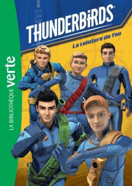 Livrenpoche : Thunderbirds Tome I : La ceinture de feu - Inconnu - Livre