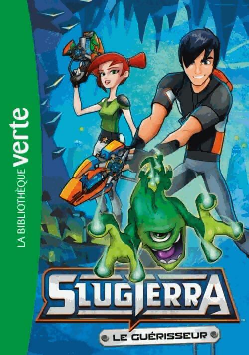Livrenpoche : Slugterra Tome III : Le guérisseur - Inconnu - Livre