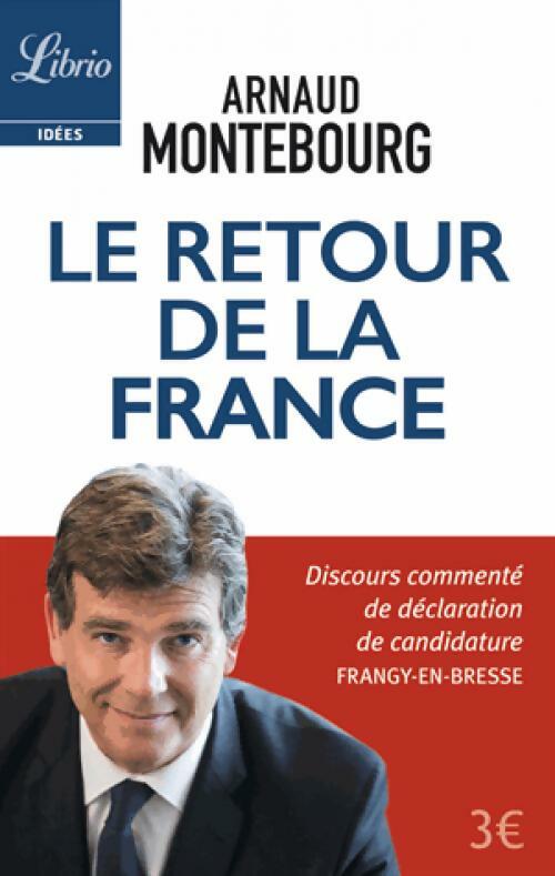 Livrenpoche : Le retour de la France - Arnaud Montebourg - Livre