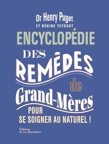 Livrenpoche : Encyclopédie des remèdes de grand-mères - Henry Puget - Livre