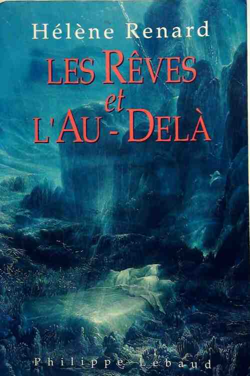 Livrenpoche : Les rêves et l'au-delà - Hélène Renard - Livre