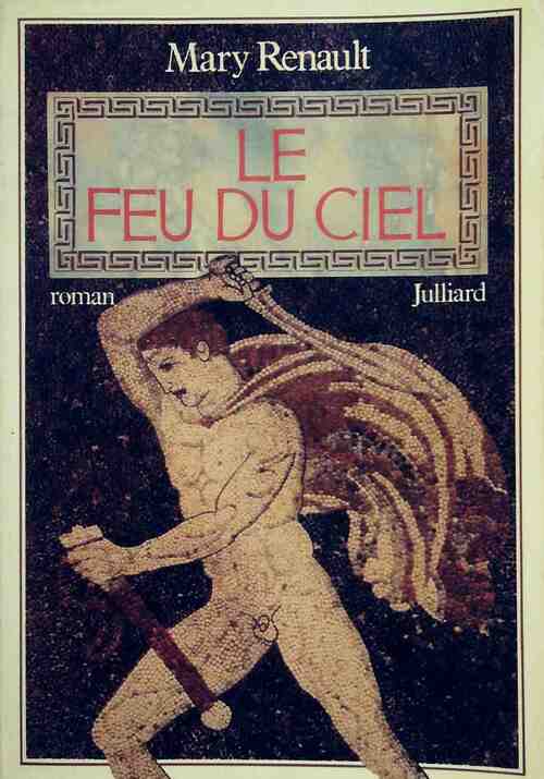 Livrenpoche : Le feu du ciel - Mary Renault - Livre