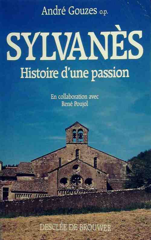 Livrenpoche : Sylvanès. Histoire d'une passion - André Gouzes - Livre