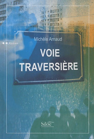 Livrenpoche : Voie traversière - Michèle Arnaud - Livre