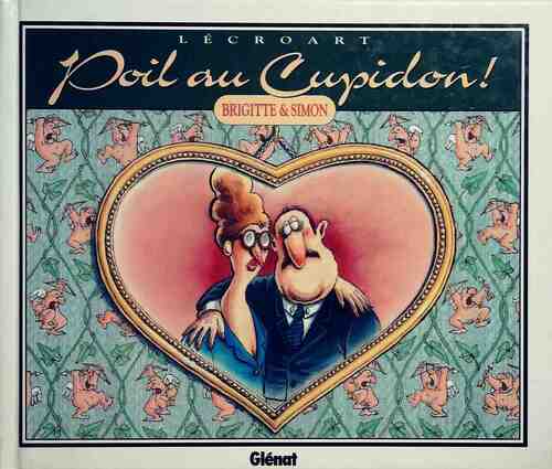 Livrenpoche : Poil au Cupidon ! - Etienne Lécroart - Livre