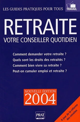 Livrenpoche : Retraite, votre conseiller quotidien 2004 - Collectif - Livre