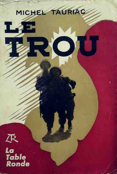 Livrenpoche : Le trou - Michel Tauriac - Livre