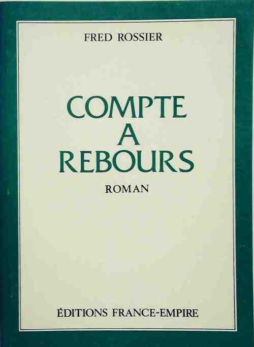 Livrenpoche : Compte à rebours - Fred Rossier - Livre