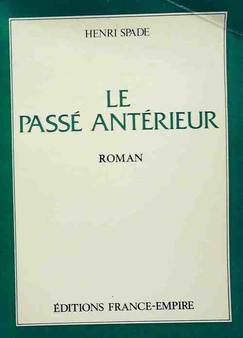 Livrenpoche : Le passé antérieur - Henri Spade - Livre