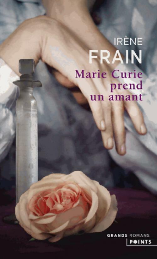 Livrenpoche : Marie Curie prend un amant - Irène Frain - Livre