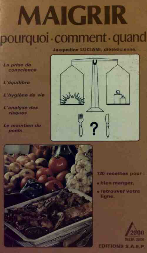 Livrenpoche : Maigrir. Pourquoi ? Comment ? Quand ? - Jacqueline Luciani - Livre