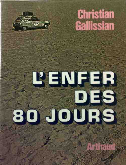 Livrenpoche : L'enfer des 80 jours - Christian Gallissian - Livre
