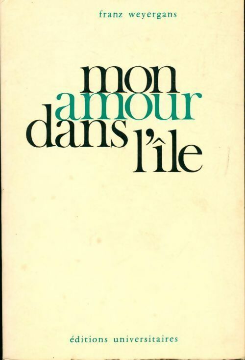 Livrenpoche : Mon amour dans l'île - Franz Weyergans - Livre