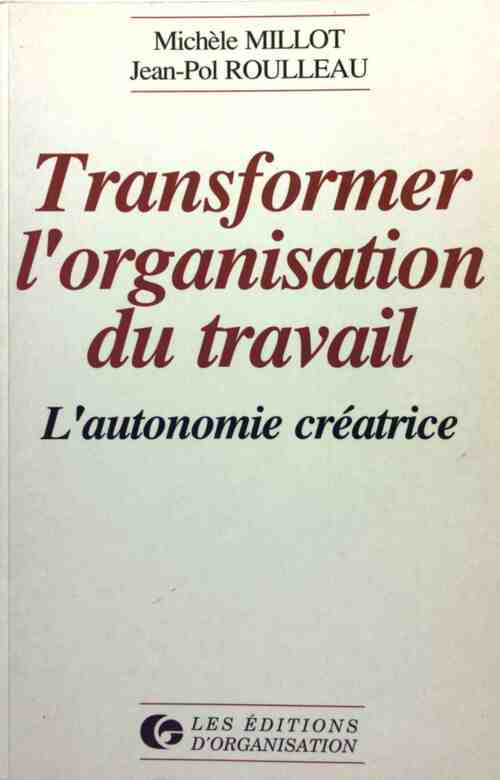Livrenpoche : Transformer l'organisation du travail - Michèle Millot - Livre