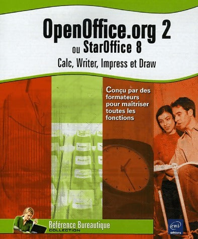 Livrenpoche : OpenOffice.org 2 ou StarOffice 8 - Collectif - Livre
