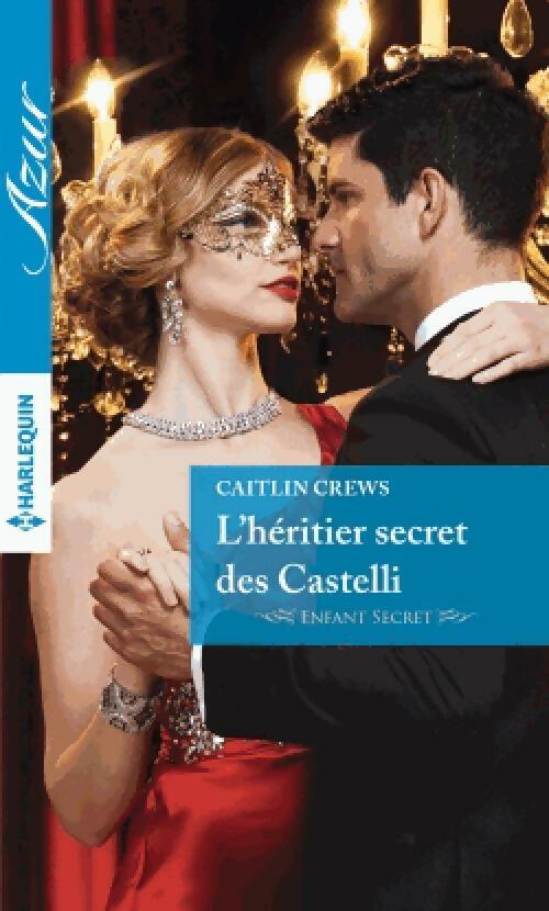 Livrenpoche : L'héritier secret des Castelli - Caitlin Crews - Livre