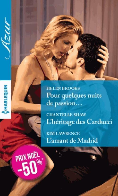 Livrenpoche : Pour quelques nuits de passion... / L'héritage des Carducci / L'amant de Madrid - Helen Brooks, Kim Lawrence, Chantelle Shaw - Livre